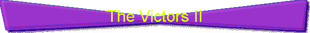 The Victors II